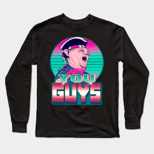 Hey You Guys Long Sleeve T-Shirt